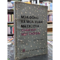 Mùa đông và mùa xuân Mátxcơva chấm dứt một thời đại - Du Thuý 121937