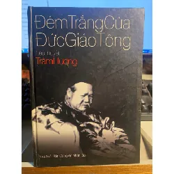 Đêm Trắng Của Đức Giáo Tông- Trầm Hương- Bìa cứng- Năm XB2002-NXB Công An ND- Sách còn mới đẹp STB1043 Blogmeo 27525