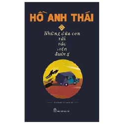 Những Đứa Con Rải Rác Trên Đường (Bản Đặc Biệt) (Bìa Cứng) - Hồ Anh Thái 290025