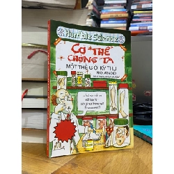 Cơ thể chúng ta: Một thế giới kỳ thú - Nick Arnold (Khanh Khanh dịch) 536880