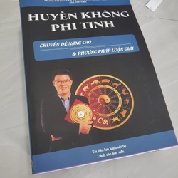 Huyền không phi tinh. Chuyên đề nâng cao và phương pháp luận giải 