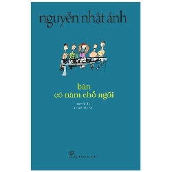 Bàn Có Năm Chỗ Ngồi (2022) - Nguyễn Nhật Ánh