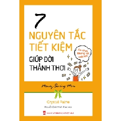 7 nguyên tắc tiết kiệm giúp đời thảnh thơi - Crystal Paine