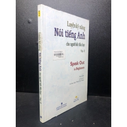 Luyện kỹ năng nói tiếng Anh cho người bắt đầu học tập 2 năm 2009 mới 80% ố nhẹ HCM2811