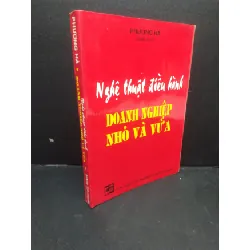 [Sách Cũ SCGR] Nghệ thuật điều hành doanh nghiệp nhỏ và thường Phương Hà 1996 mới 80% ố vàng HCM0106 quản trị