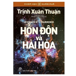 Hỗn độn và hài hoà - Trịnh Xuân Thuận