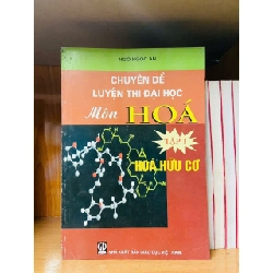 Chuyên đề luyện thi Đại Học môn Hóa (Tập 1 - Hóa hữu cơ) - Ngô Ngọc An