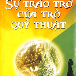 Sự Tráo Trở Của Trò Quỷ Thuật 24607