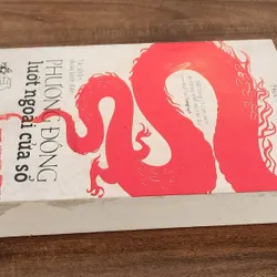 Tác phẩm văn học kinh điển: PHƯƠNG ĐÔNG LƯỚT NGOÀI CỬA SỔ (Paul Theroux) 720275