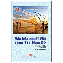 Văn Hóa Người Việt Vùng Tây Nam Bộ - Trần Ngọc Thêm (Mới 100%) Sách địa danh, du lịch, NXB Tổng Hợp TPHCM - SÁCH ĐẠI HỌC 481429
