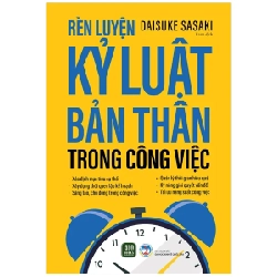 Rèn Luyện Kỷ Luật Bản Thân Trong Công Việc - Daisuke Sasaki