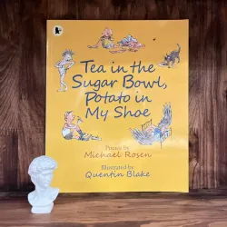 Tea in the Sugar Bowl, Potato in My Shoe 973483