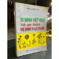 Vi sinh vật học và an toàn vệ sinh thực phẩm - PGS,TS. Lương Đức Phẩm 797053