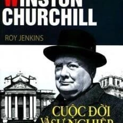 Thủ Tướng Anh Winston Churchill - Cuộc Đời Và Sự Nghiệp - Roy Jenkins (KINH ĐIỂN) 215651