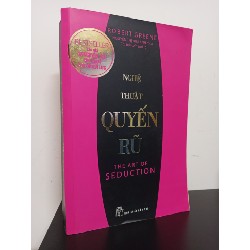 Nghệ Thuật Quyến Rũ (Tái Bản 2016) - Robert Greene New 80% HCM.ASB0711