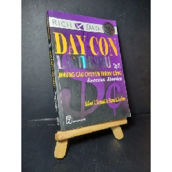 [Phiên Chợ Sách Cũ] Dạy Con Làm Giàu Tập 6 Những Câu Chuyện Thành Công 2010 - Robert T.Kiyosaki, Sharon L.Lechter 0906