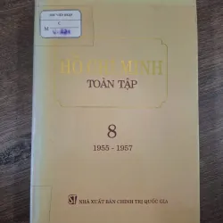Hồ Chí Minh Toàn Tập - Tập 8 (1955 - 1957) - Hồ Chí Minh - Tuyển tập
