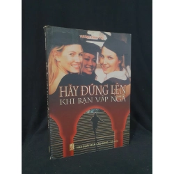 Hãy đứng lên khi bạn vấp ngã mới 60% 2004 HSTB.HCM205 Vương Dĩnh Trứ SÁCH KỸ NĂNG 163680