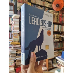 The Book of Leadership : Dẫn Dắt Bản Thân, Đội Nhóm và Tổ chức vươn xa - Anthony Gell