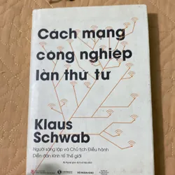 Cách Mạng Công Nghiệp Lần Thứ Tư - Klaus Schwab 736276