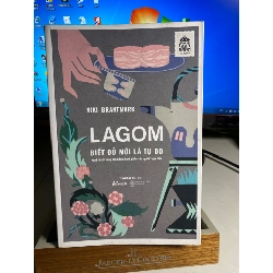 Lagom - Biết Đủ Mới Là Tự Do-Tác giả Niki Brantmark -NXB Thế Giới -Năm XB2018- Sách qua sử dụng còn mới