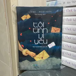 (Tiểu thuyết) - Tội tình vì yêu - Liane Moriarty