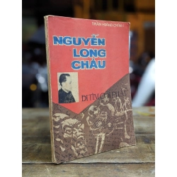 Nguyễn Long Châu đi tìm cõi phật - Trần Hoàng Chính