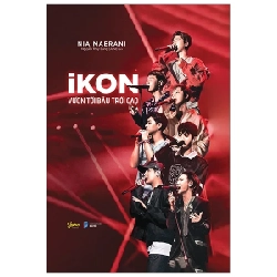 iKON - Vươn Tới Bầu Trời Cao (Bìa Cứng) - Nia Maerani