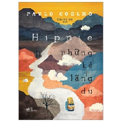 Hippi - Những Kẻ Lãng Du - Paulo Coelho