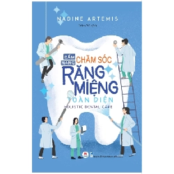 Cẩm nang chăm sóc răng miệng toàn diện Nadine Artemis - Huy Hoàng Book SỨC KHỎE - THỂ THAO Blogmeo 27525