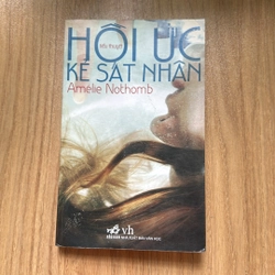 Hồi ức kẻ sát nhân - Amelie Nothomb