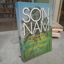 ĐỒNG BẰNG SÔNG CỬU LONG-NÉT SINH HOẠT XƯA VÀ VĂN MINH MIỆT VƯỜN - SƠN NAM