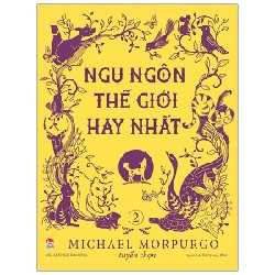 Ngụ Ngôn Thế Giới Hay Nhất - Tập 2 - Michael Morpurgo 165421