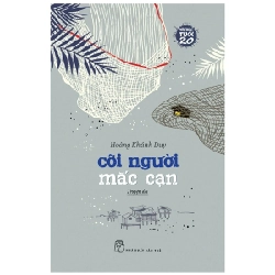 Văn Học Tuổi 20 - Cõi Người Mắc Cạn - Hoàng Khánh Duy (Mới 100%) Tiểu thuyết, NXB Trẻ - SÁCH ĐẠI HỌC