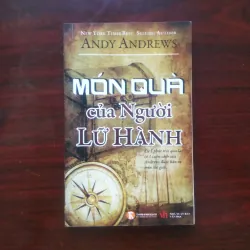 [Sách Sống Đẹp] Món Quà Của Người Lữ Hành (Andy Andrews)