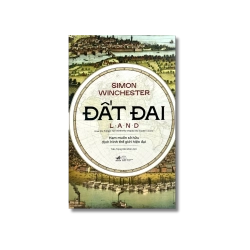 Đất đai - Ham muốn sở hữu định hình thế giới hiện đại Vanvosach