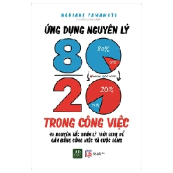 Ứng Dụng Nguyên Lý 80-20 Trong Công Việc - Noriaki Yamamoto