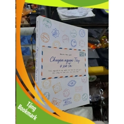 (TẶNG BOOKMARK) Chuyện Người Tây Ở Xứ Ta - Nhiều Tác Giả - 2019 mới 90% - VĂN HỌC - RBK3012