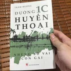 Đường 1C huyền thoại những bở vai con gái - Trầm Hương