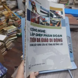 Sách: CN lắp ghép phân đoạn trên đà giáo di động trong xây dựng cầu bê tông dự ứng lực (KT 740603