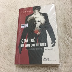 Quá trễ để nói lời từ biệt - Ann Rule 165429