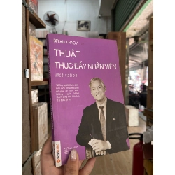 Thuật thúc đẩy nhân viên - Brian Tracy 143929