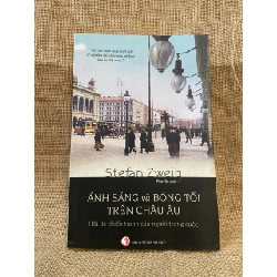 Ánh sáng và Bóng tối trên Châu Âu - Stefan Zweig 2021 mới 90% có chữ ký và note của chủ cũ, không ảnh hưởng nội dung Văn học nước ngoài NSX1004
