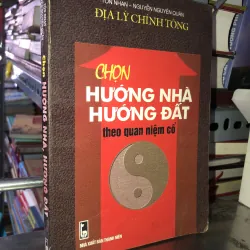 Chọn hướng nhà, hướng đất theo quan niệm cổ - Tôn Nhan, Nguyễn Nguyên Quân
