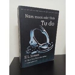 50 Sắc Thái - Tập 3: Tự Do (Tái Bản 2015) - E. L. James New 90% HCM.ASB1210