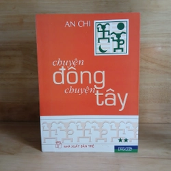 Chuyện Đông Chuyện Tây (6 Tập - 1, 2, 3, 4, 5, 7) - An Chi 533636