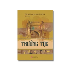 Trưởng Tộc - Phạm Quang Long