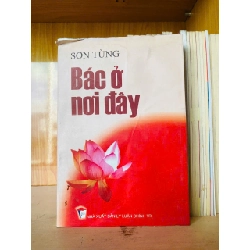 Bác ở nơi đây - Sơn Tùng - VĂN HỌC - VAVO2911-214