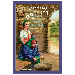 Quán Trọ Ancuta - Mihail Sadoveanu (Mới 100%) Truyện thiếu nhi, NXB Kim Đồng - SÁCH ĐẠI HỌC