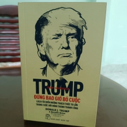 TRUMP - ĐỪNG BAO GIỜ BỎ CUỘC 405134